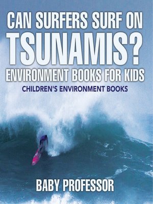 cover image of Can Surfers Surf on Tsunamis? Environment Books for Kids--Children's Environment Books